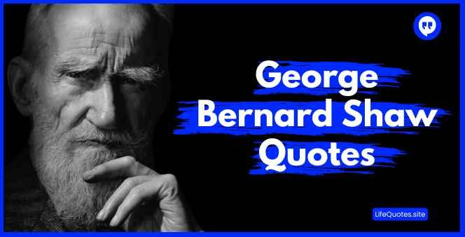 George Bernard Shaw quotes